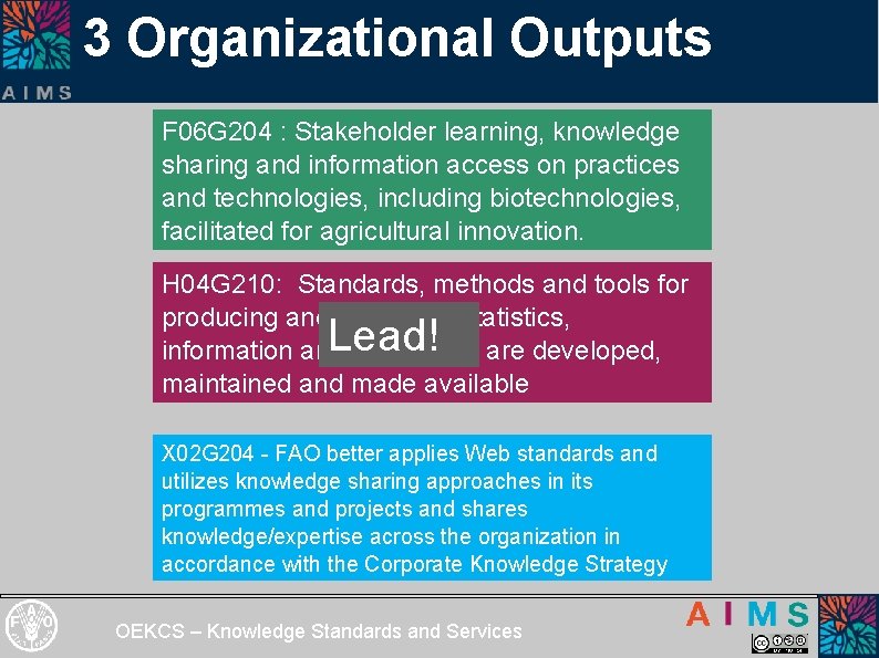 3 Organizational Outputs F 06 G 204 : Stakeholder learning, knowledge sharing and information