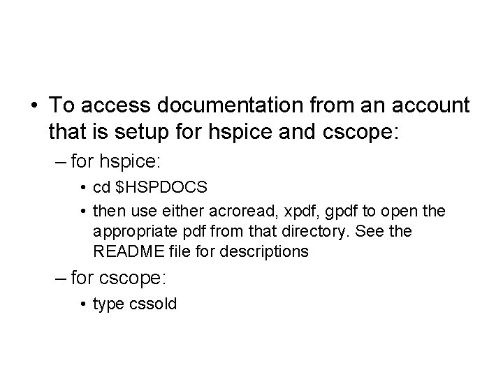  • To access documentation from an account that is setup for hspice and