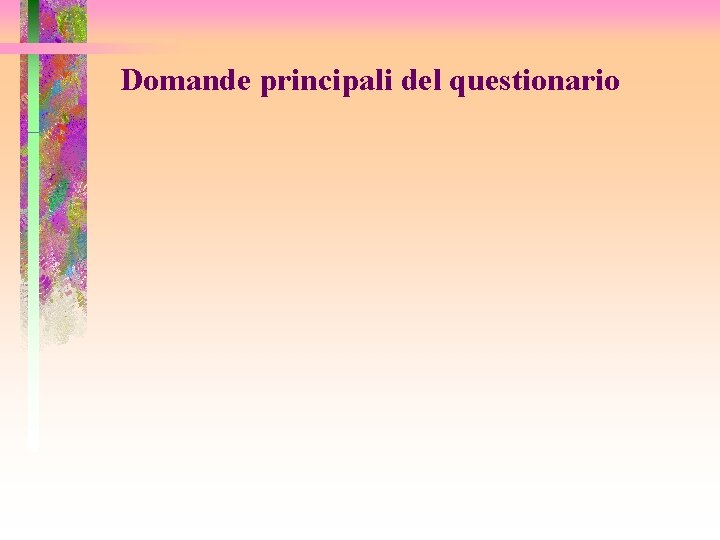 Domande principali del questionario 