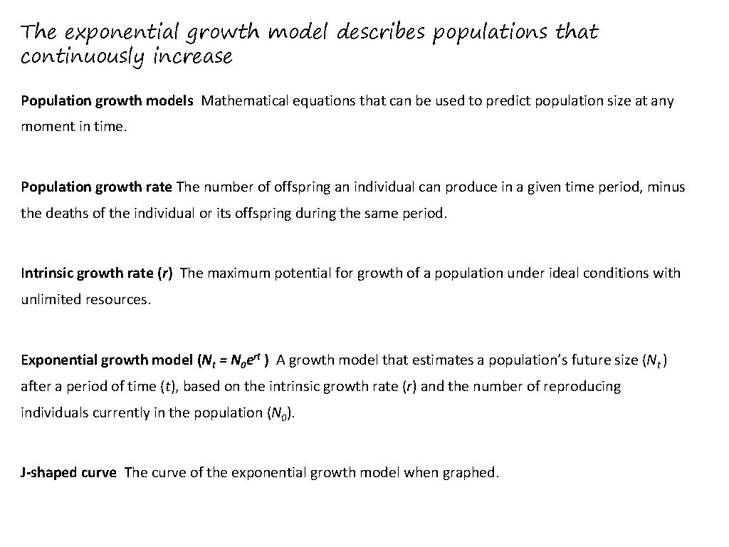 The exponential growth model describes populations that continuously increase Population growth models Mathematical equations