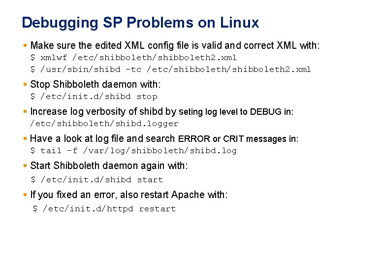 Debugging SP Problems on Linux § Make sure the edited XML config file is