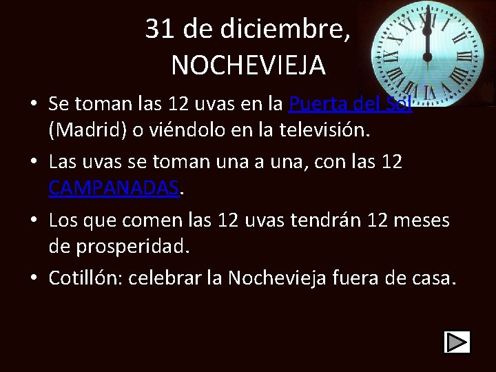 31 de diciembre, NOCHEVIEJA • Se toman las 12 uvas en la Puerta del