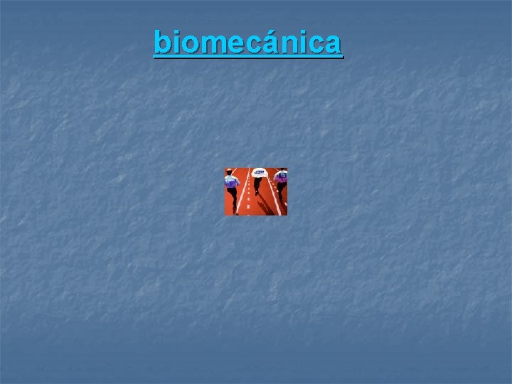 biomecánica 