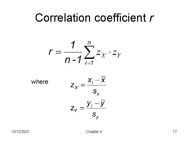 Correlation coefficient r where 12/12/2021 Chapter 4 17 