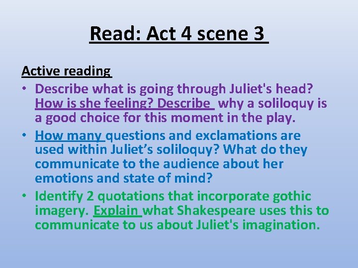 Read: Act 4 scene 3 Active reading • Describe what is going through Juliet's Read: Act 4 scene 3 Active reading • Describe what is going through Juliet's