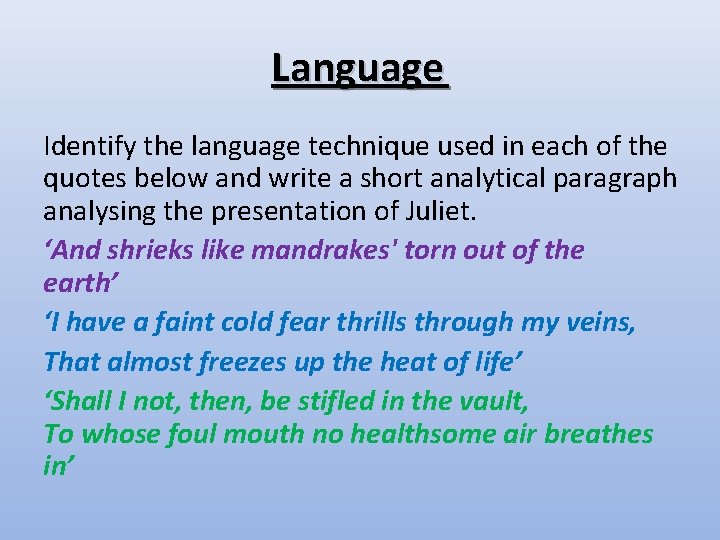 Language Identify the language technique used in each of the quotes below and write Language Identify the language technique used in each of the quotes below and write
