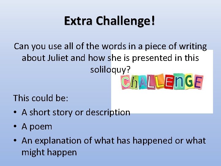 Extra Challenge! Can you use all of the words in a piece of writing Extra Challenge! Can you use all of the words in a piece of writing