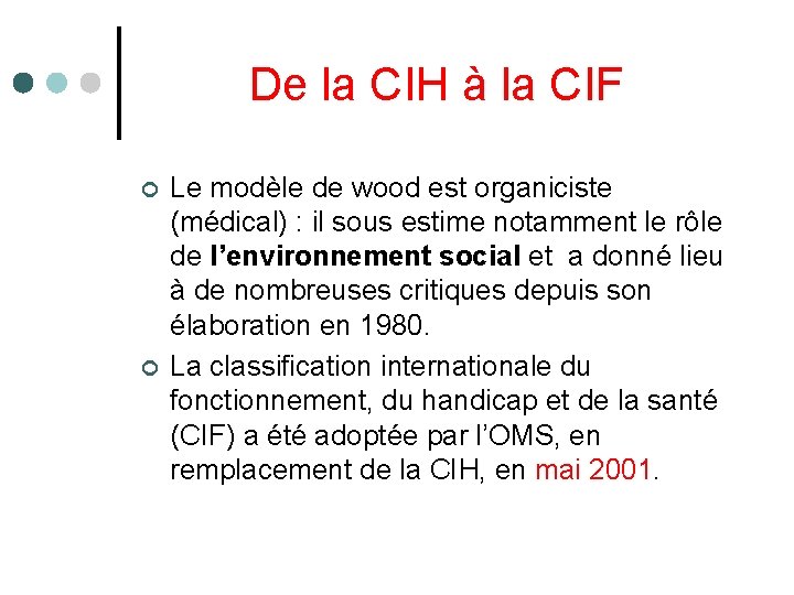 De la CIH à la CIF ¢ ¢ Le modèle de wood est organiciste