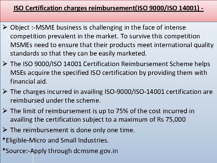 ISO Certification charges reimbursement(ISO 9000/ISO 14001) - Object : -MSME business is challenging in