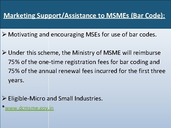 Marketing Support/Assistance to MSMEs (Bar Code): Motivating and encouraging MSEs for use of bar