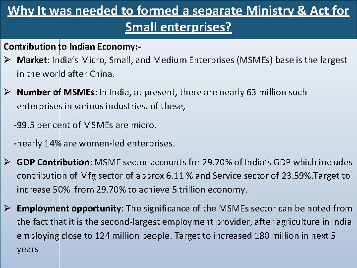 Why It was needed to formed a separate Ministry & Act for Small enterprises?
