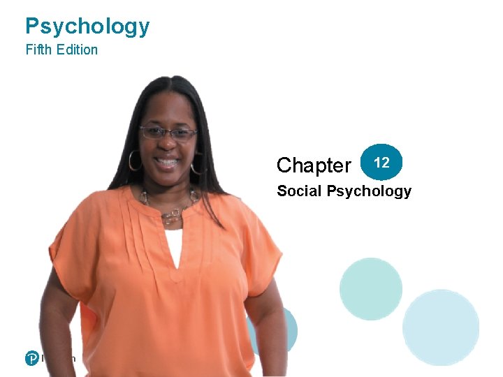 Psychology Fifth Edition 12 Chapter 12 Social Psychology 