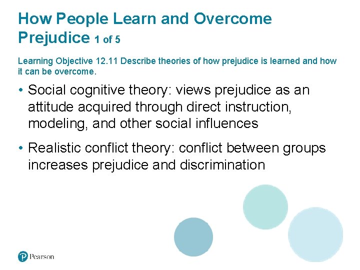 How People Learn and Overcome Prejudice 1 of 5 Learning Objective 12. 11 Describe