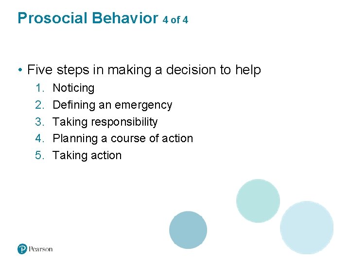 Prosocial Behavior 4 of 4 • Five steps in making a decision to help