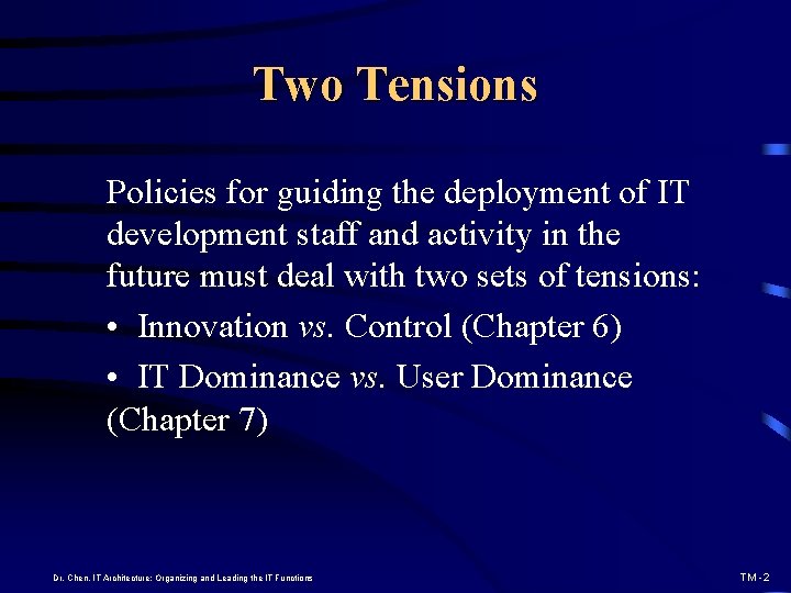 Two Tensions Policies for guiding the deployment of IT development staff and activity in