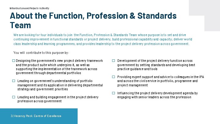Infrastructure and Projects Authority About the Function, Profession & Standards Team We are looking Infrastructure and Projects Authority About the Function, Profession & Standards Team We are looking