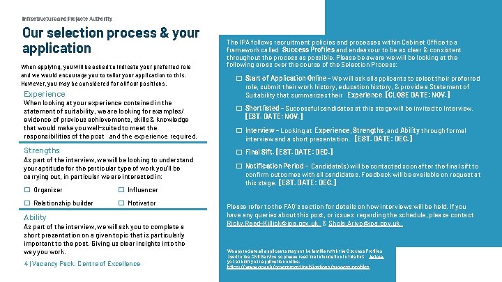 Infrastructure and Projects Authority Our selection process & your application When applying, you will Infrastructure and Projects Authority Our selection process & your application When applying, you will
