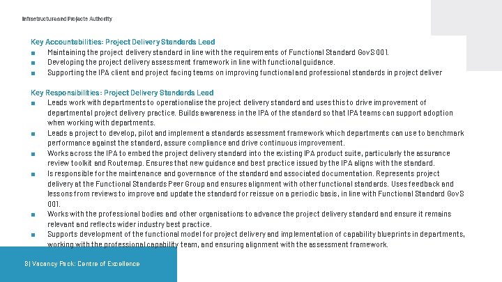 Infrastructure and Projects Authority Key Accountabilities: Project Delivery Standards Lead ■ Maintaining the project Infrastructure and Projects Authority Key Accountabilities: Project Delivery Standards Lead ■ Maintaining the project