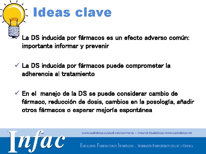 Ideas clave ü La DS inducida por fármacos es un efecto adverso común: importante