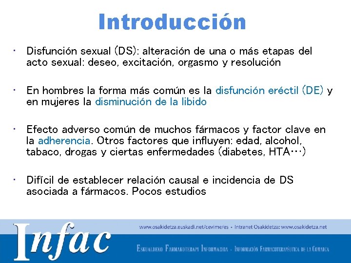 Introducción • Disfunción sexual (DS): alteración de una o más etapas del acto sexual: