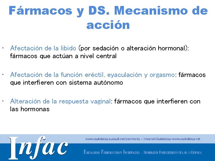 Fármacos y DS. Mecanismo de acción • Afectación de la libido (por sedación o