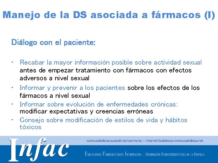 Manejo de la DS asociada a fármacos (I) Diálogo con el paciente: • Recabar