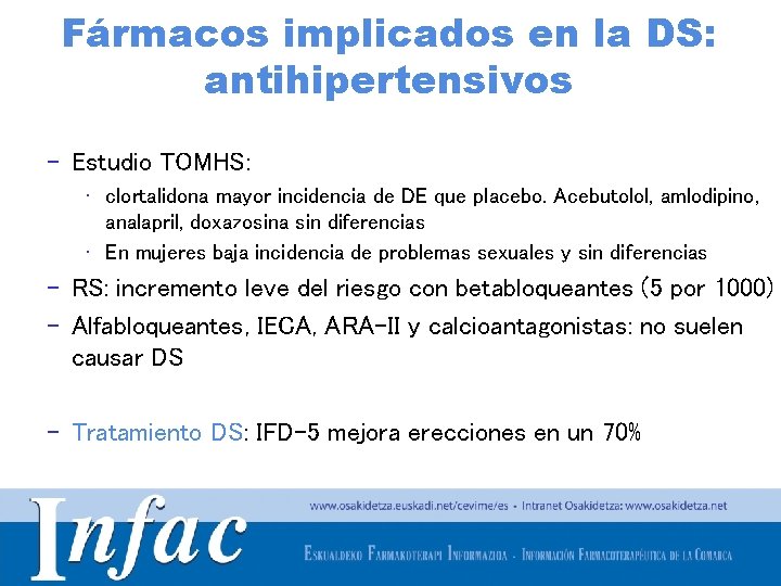 Fármacos implicados en la DS: antihipertensivos – Estudio TOMHS: • clortalidona mayor incidencia de