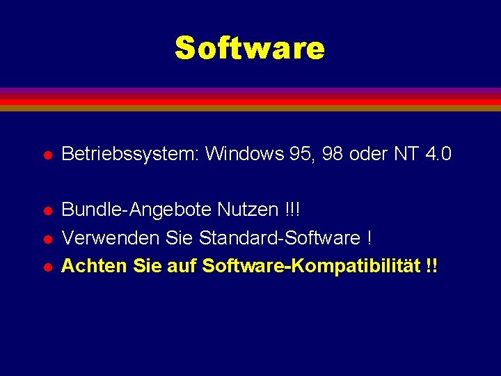 Software l Betriebssystem: Windows 95, 98 oder NT 4. 0 l Bundle-Angebote Nutzen !!!