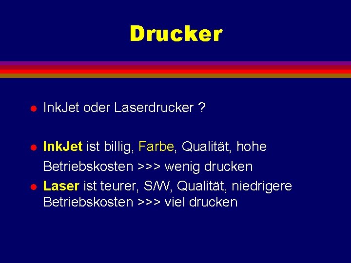 Drucker l Ink. Jet oder Laserdrucker ? l Ink. Jet ist billig, Farbe, Qualität,