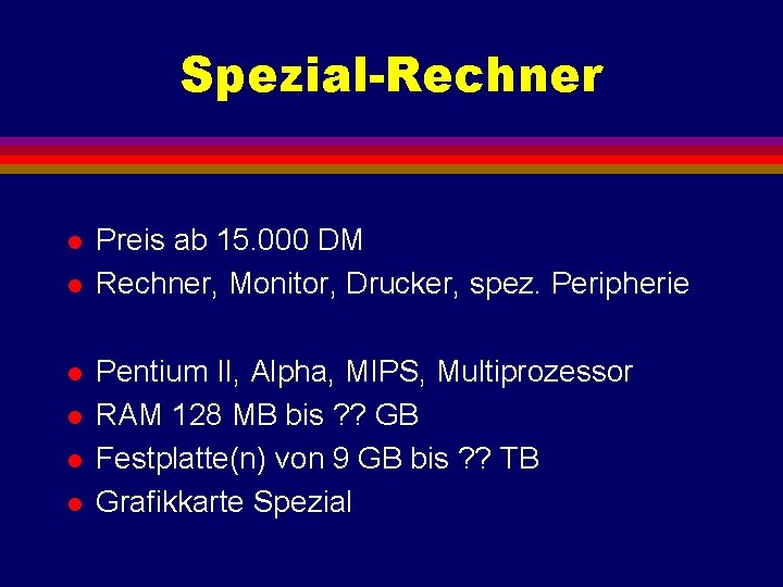 Spezial-Rechner l l l Preis ab 15. 000 DM Rechner, Monitor, Drucker, spez. Peripherie