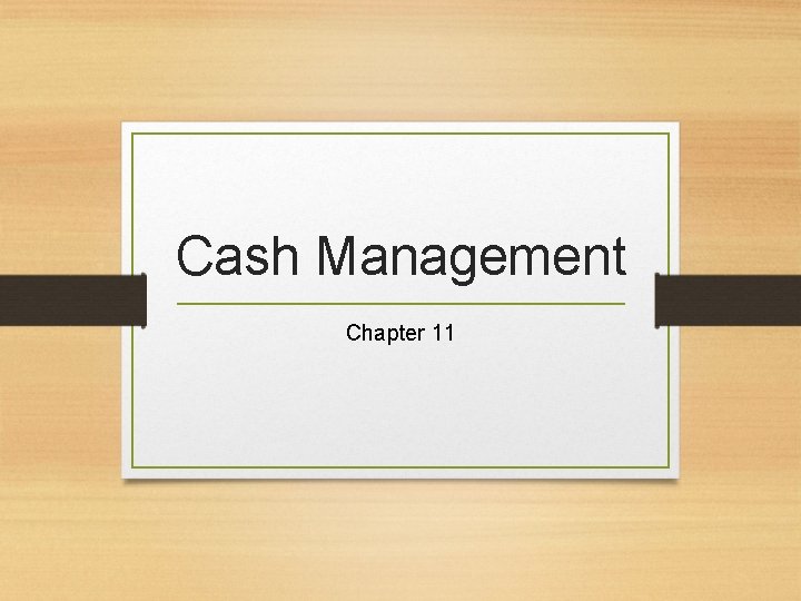Cash Management Chapter 11 