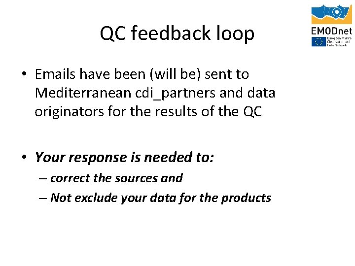 QC feedback loop • Emails have been (will be) sent to Mediterranean cdi_partners and