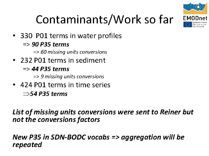 Contaminants/Work so far • 330 P 01 terms in water profiles => 90 P