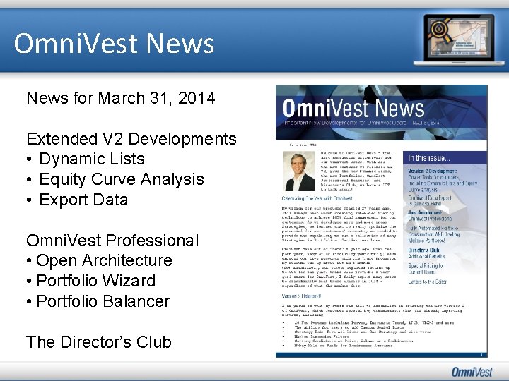 Omni. Vest News for March 31, 2014 Extended V 2 Developments • Dynamic Lists