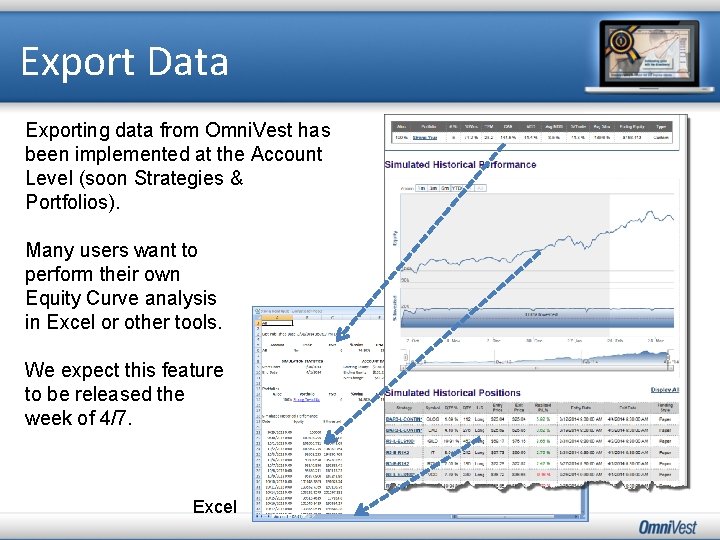 Export Data Exporting data from Omni. Vest has been implemented at the Account Level