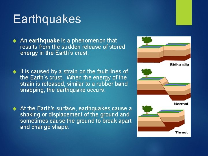 Earthquakes An earthquake is a phenomenon that results from the sudden release of stored
