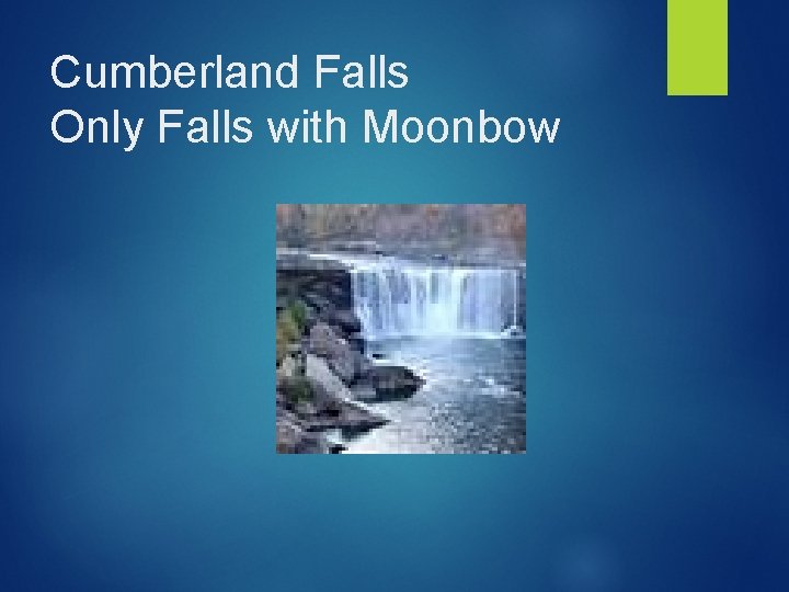 Cumberland Falls Only Falls with Moonbow 
