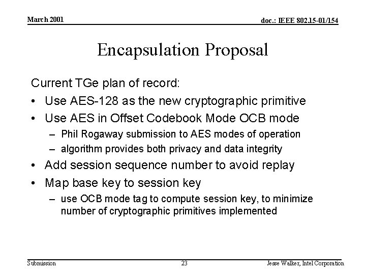 March 2001 doc. : IEEE 802. 15 -01/154 Encapsulation Proposal Current TGe plan of