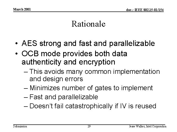 March 2001 doc. : IEEE 802. 15 -01/154 Rationale • AES strong and fast