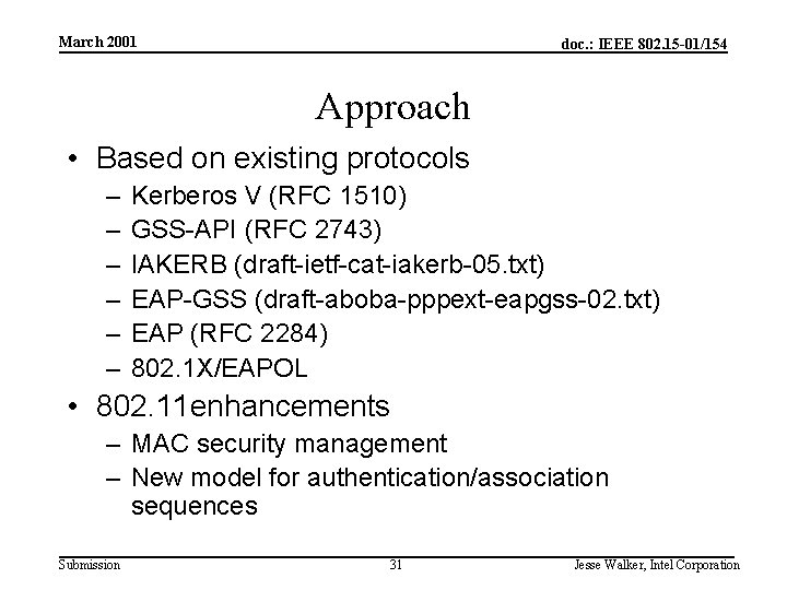March 2001 doc. : IEEE 802. 15 -01/154 Approach • Based on existing protocols