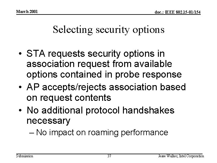 March 2001 doc. : IEEE 802. 15 -01/154 Selecting security options • STA requests