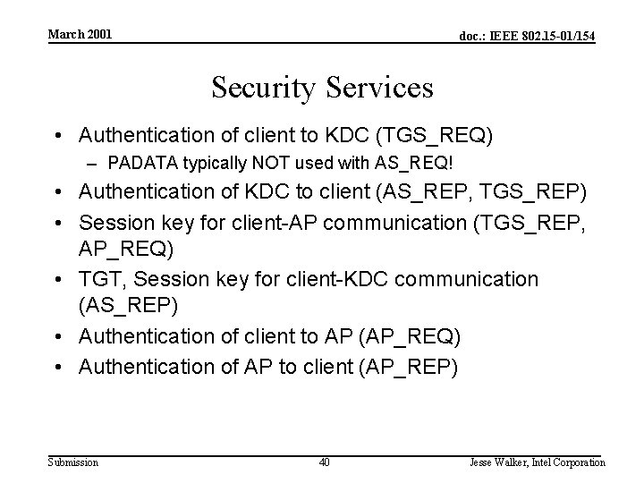 March 2001 doc. : IEEE 802. 15 -01/154 Security Services • Authentication of client