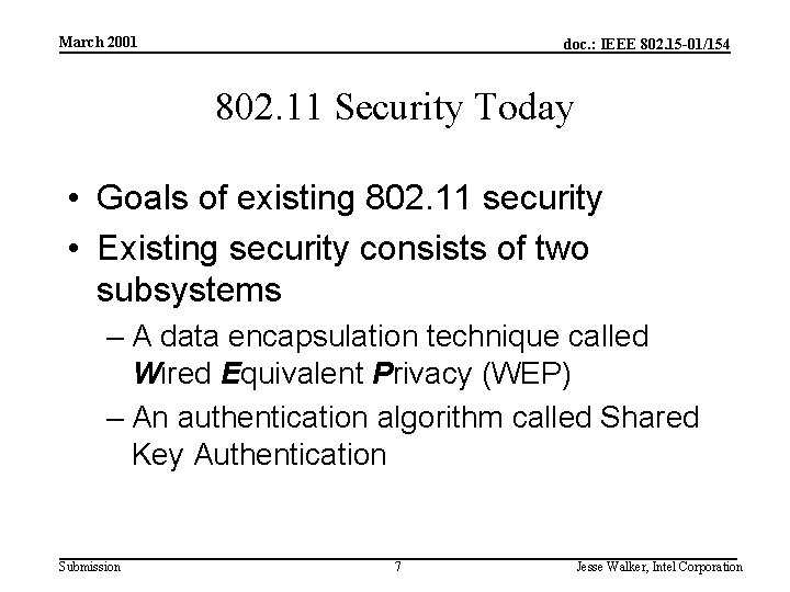 March 2001 doc. : IEEE 802. 15 -01/154 802. 11 Security Today • Goals
