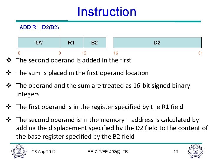 Instruction ADD R 1, D 2(B 2) ‘ 5 A’ 0 R 1 8