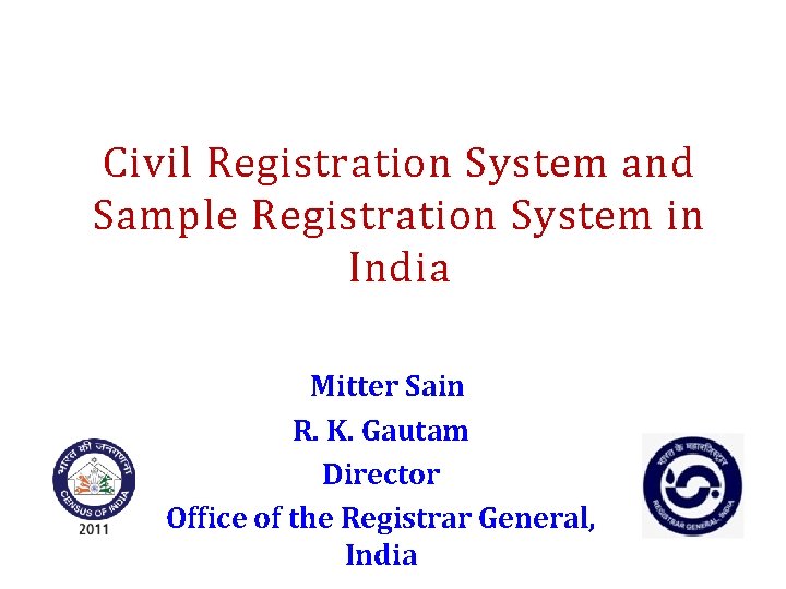 Civil Registration System and Sample Registration System in India Mitter Sain R. K. Gautam