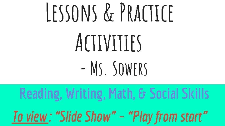 Lessons Practice Activities Ms Sowers Reading Writing Math
