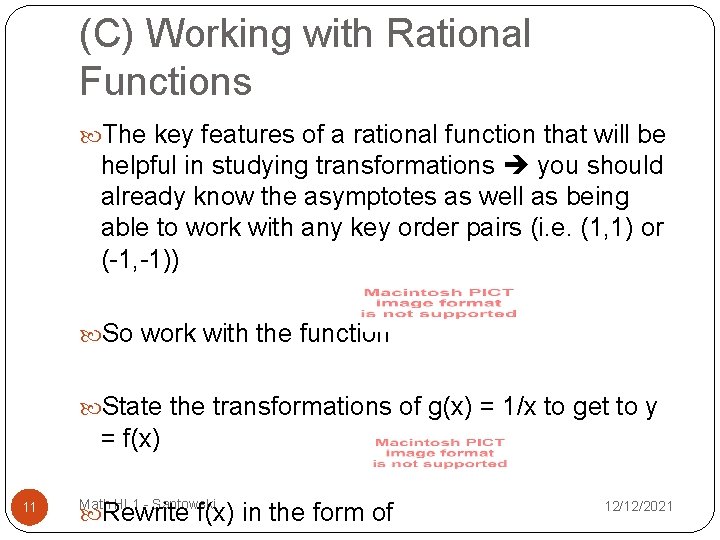 (C) Working with Rational Functions The key features of a rational function that will