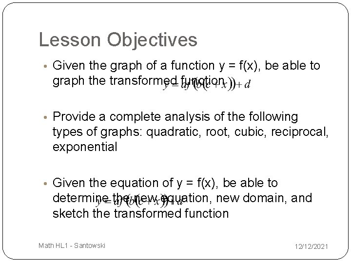 Lesson Objectives • Given the graph of a function y = f(x), be able