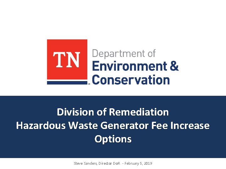 Division of Remediation Hazardous Waste Generator Fee Increase