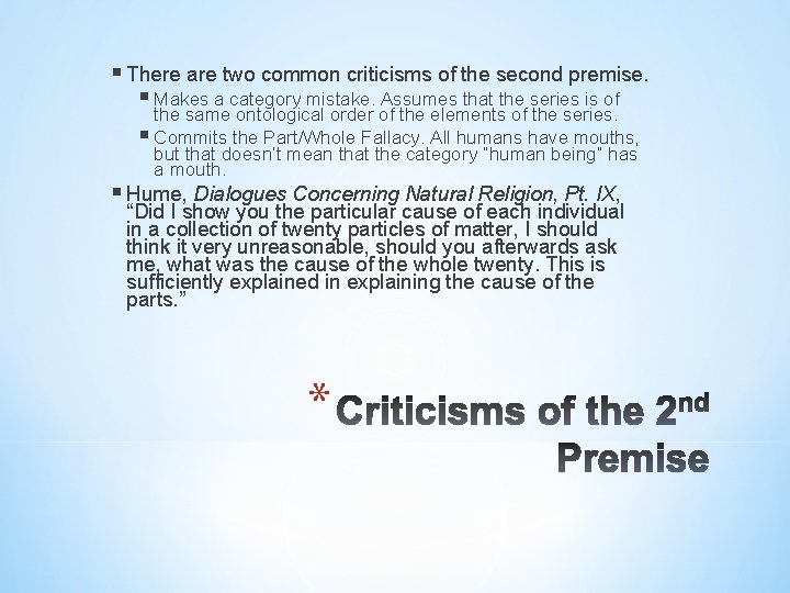 § There are two common criticisms of the second premise. § Makes a category